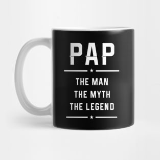 Pap Gift, Pap The Man The Myth T-Shirt, Men Shirt, Papaw Pop Poppy Grandpa Dad Birthday gift, Fathers Day Gift, Mug